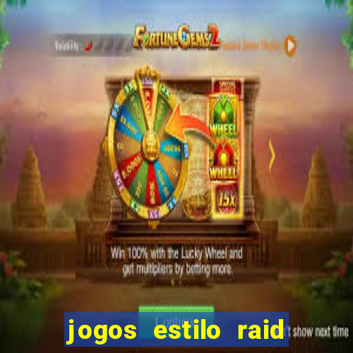 jogos estilo raid shadow legends